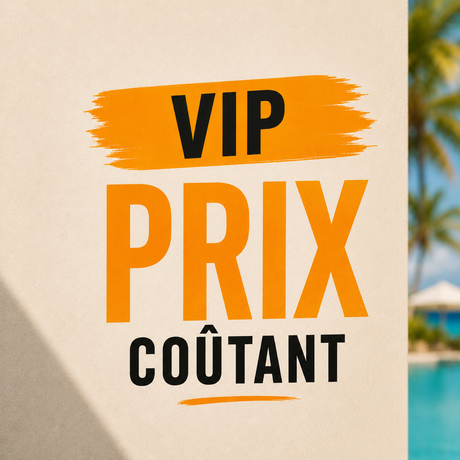 VIP · Prix coûtant