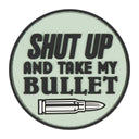 Écusson rond Ares Shut up and take my bullet en PVC souple 8 cm de diamètre